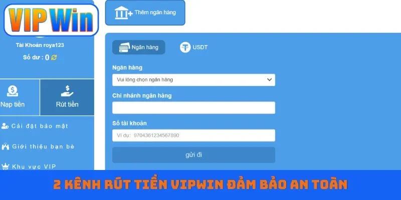 2 kênh rút tiền Vipwin đảm bảo an toàn