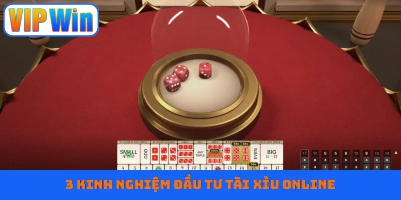 3 kinh nghiệm đầu tư tài xỉu online