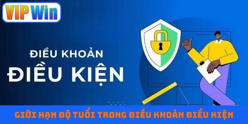 Giới hạn độ tuổi trong điều khoản điều kiện