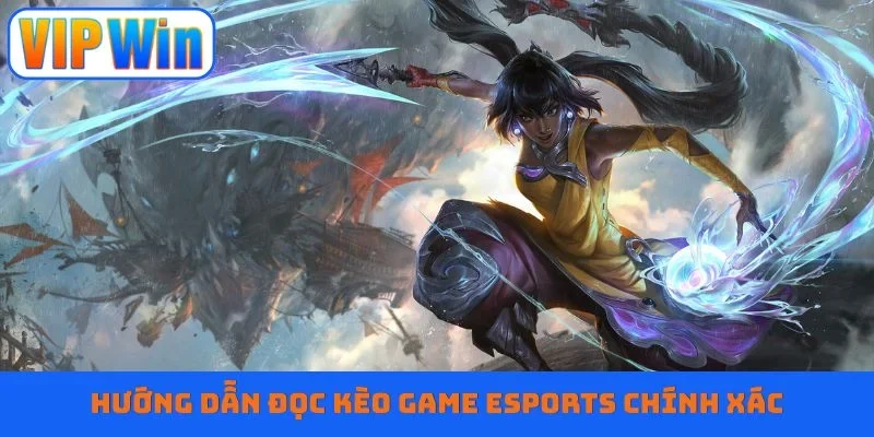 Hướng dẫn đọc kèo game Esports chính xác