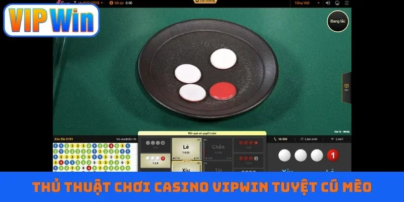 Thủ thuật chơi casino VIPWIN tuyệt cú mèo